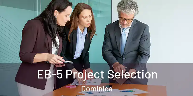  EB-5 Project Selection Dominica