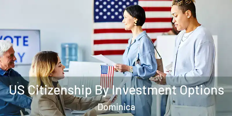 US Citizenship By Investment Options Dominica