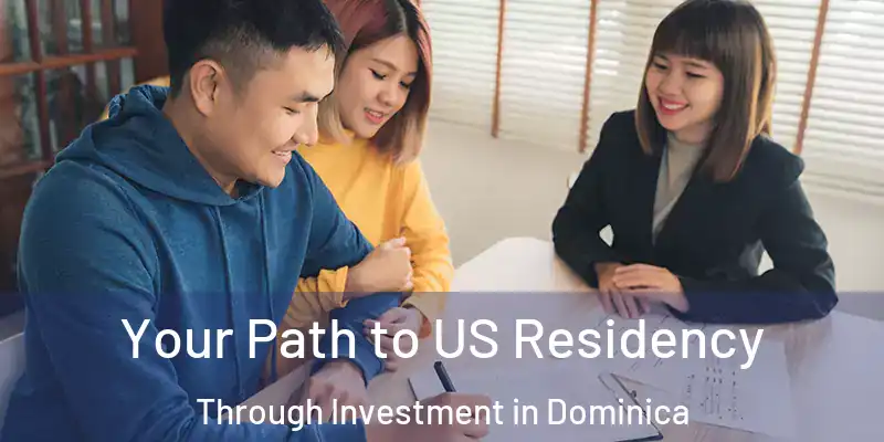  Your Path to US Residency Through Investment in Dominica